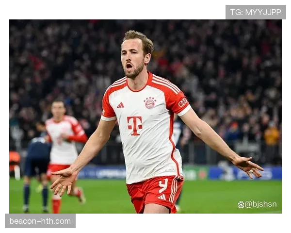 哈里·凯恩闪耀德甲，强势崛起成拜仁慕尼黑进攻新核心