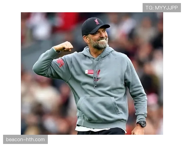 克洛普执教理念重塑团队精神，战术革新助力球队表现跃升